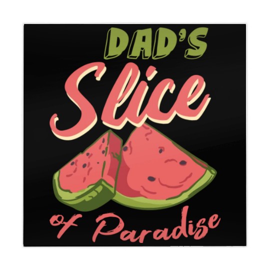 Dad s Slice Of Paradise Funny Watermelon Lover Mahjong Mats