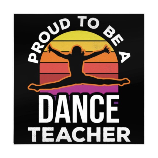 Proud To Be A Dance Teacher Teach Dancing Dancer Mahjong Mats