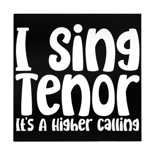 I Sing Tenor, It's A Higher Calling Mahjong Mats