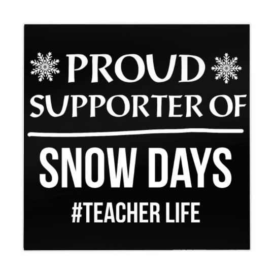 Proud Supporter Of Snow Days Teacher Life Mahjong Mats