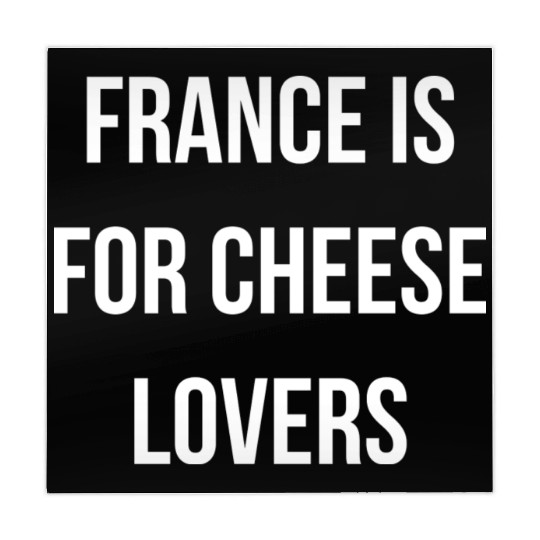 France is for cheese lovers quote Mahjong Mats