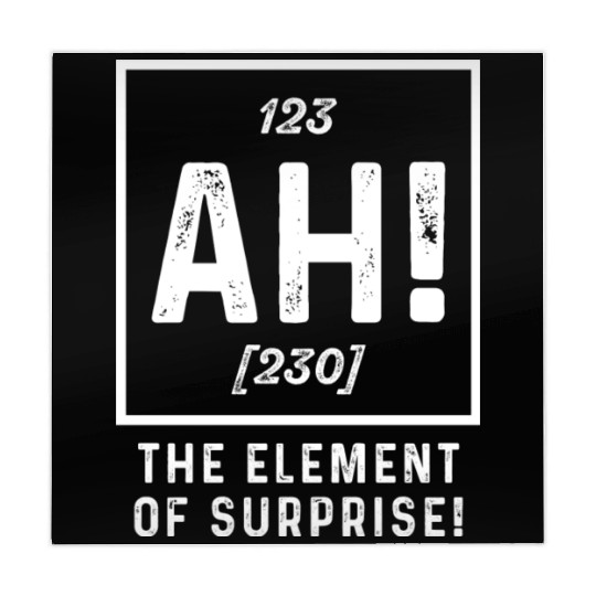 The Element Of Surprise Funny Sarcasm Sayings For Mahjong Mats