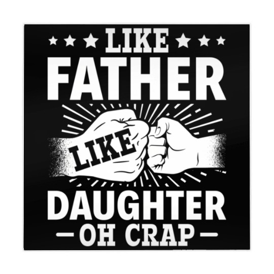 Dad Quote Fathers Day Like Father Like Daughter Oh Mahjong Mats