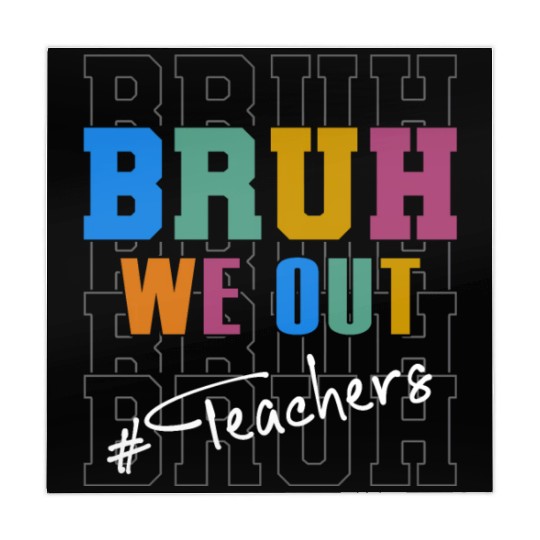 Cute End Of School Year Teacher Summer Bruh We Out Mahjong Mats