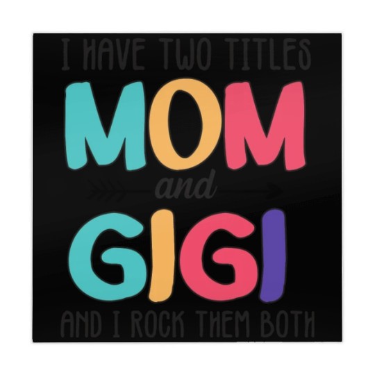 I Have Two Titles Mom And Gigi Mahjong Mats
