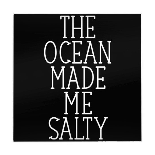 The Ocean made me salty quote girl Mahjong Mats