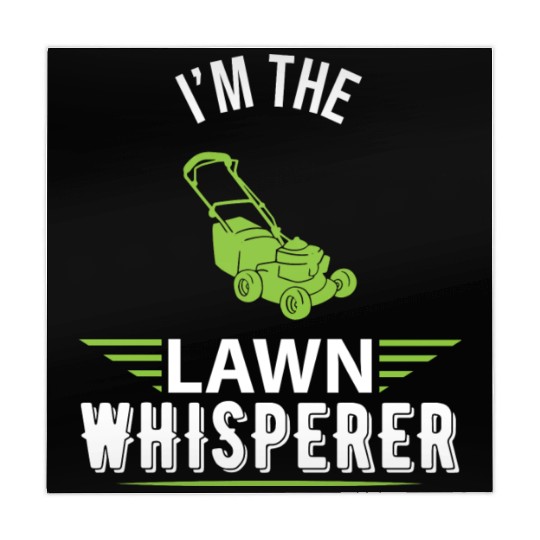 I m The Lawn Whisperer Funny Lawn Mowing Gardening Mahjong Mats