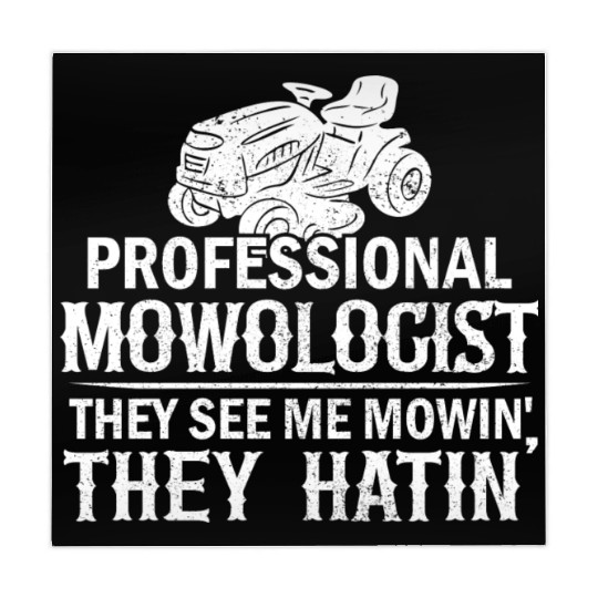 Mowologist Gardening Lawn Mowing Quote Funny Mahjong Mats