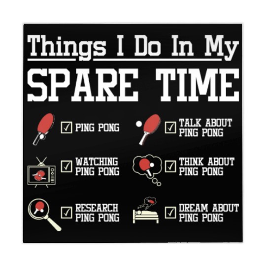 Things I do in my spare time play ping pong Mahjong Mats