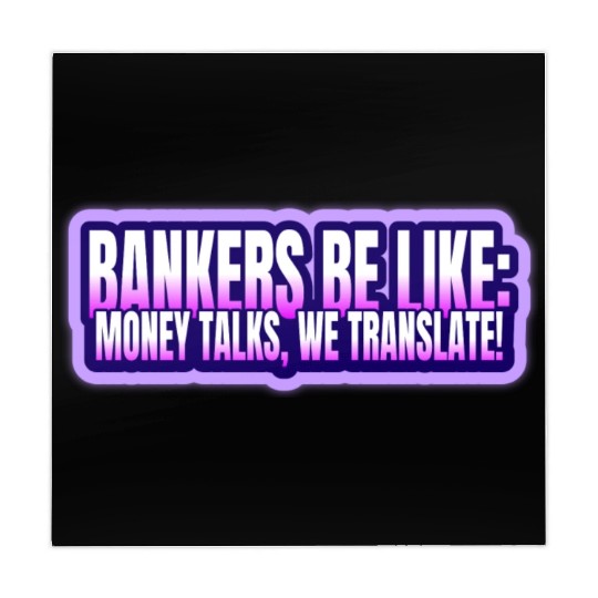 Bankers be like Money talks we translate Mahjong Mats
