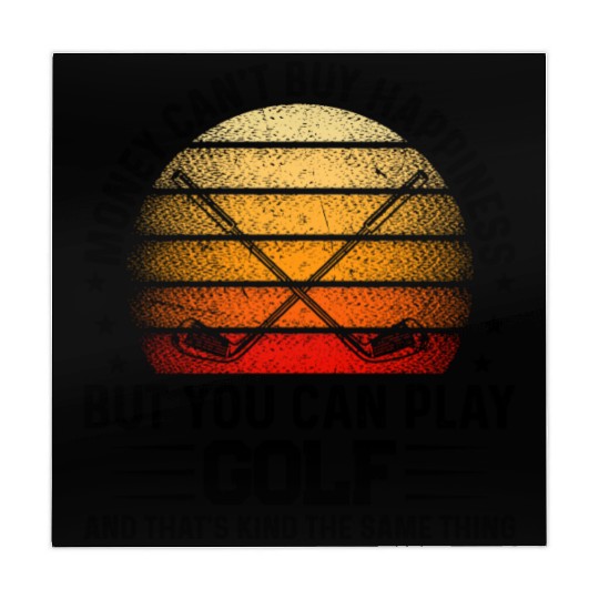 Money Can't Buy Happiness But You Can Play Golf Mahjong Mats