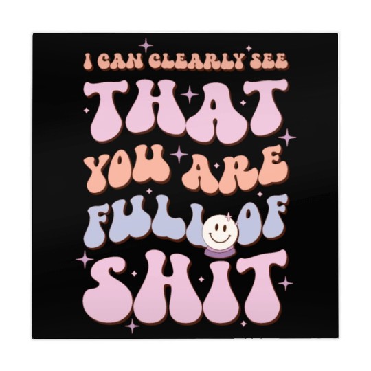 I Can Clearly See That You Are Full Of Shit Mahjong Mats