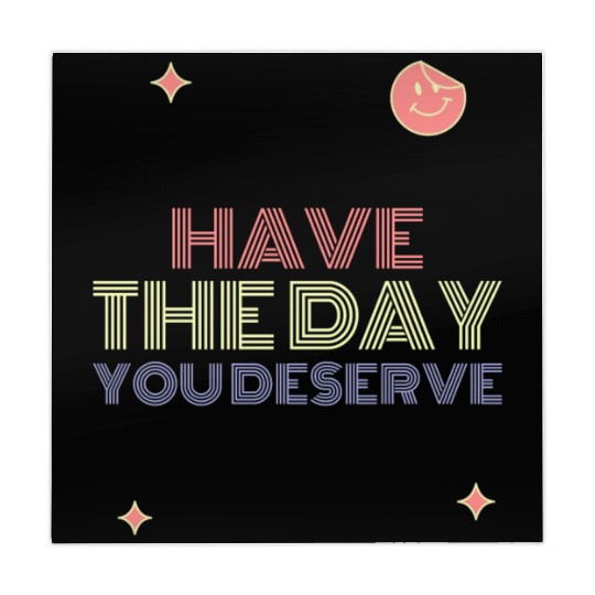 Have The Day You Deserve, smile face Mahjong Mats