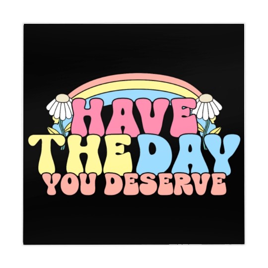 Have The Day You Deserve, daisy flower, retro groo Mahjong Mats
