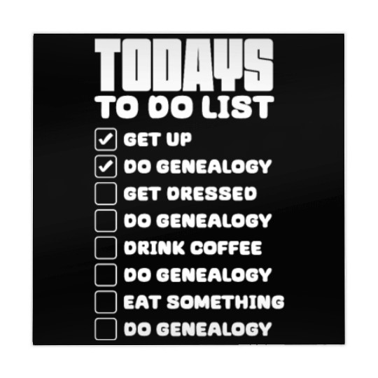 Todays To Do List Get Up Do Genealogy Mahjong Mats