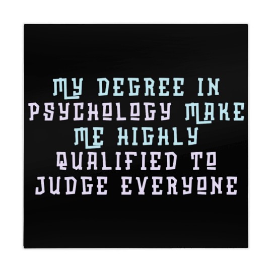 My Degree In Psychology Make Me Highly Qualified Mahjong Mats