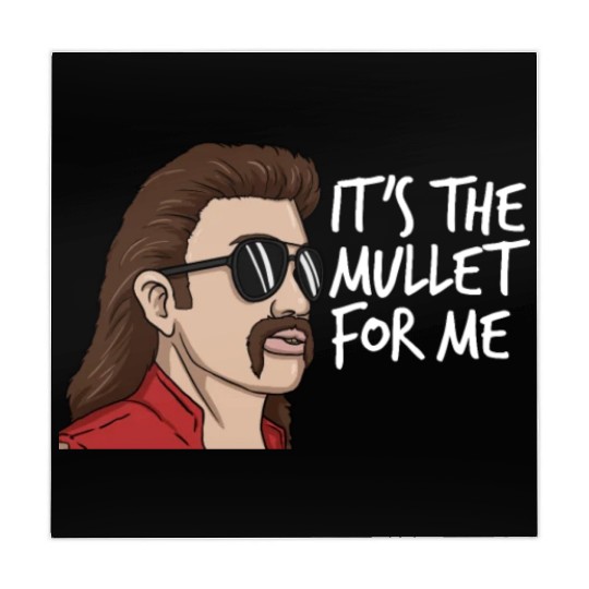 It's The Mullet For Me Mullet Redneck Men's Mullet Mahjong Mats