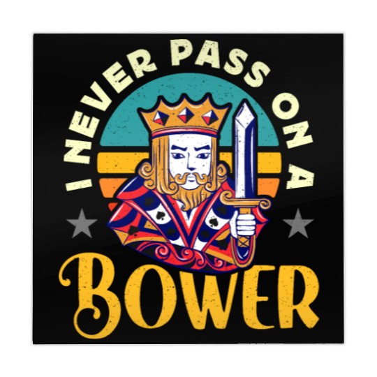 Euchre I Never Pass On A Bower Loves Family Game Mahjong Mats