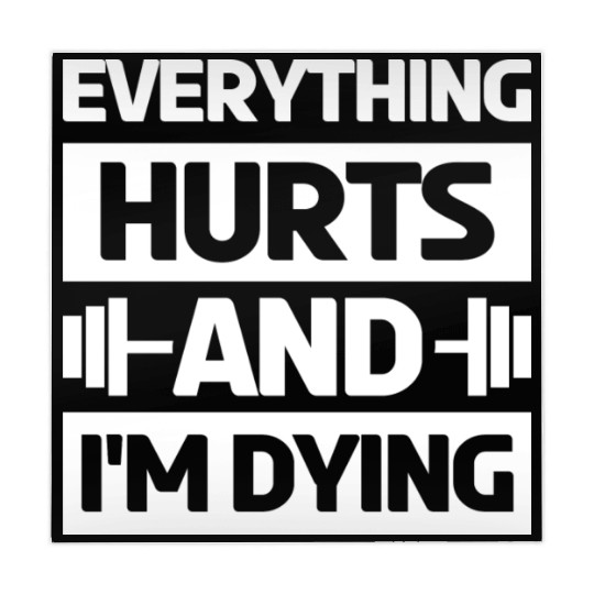 Everything Hurts And Im Dying Workout Gym Gym Wear Mahjong Mats