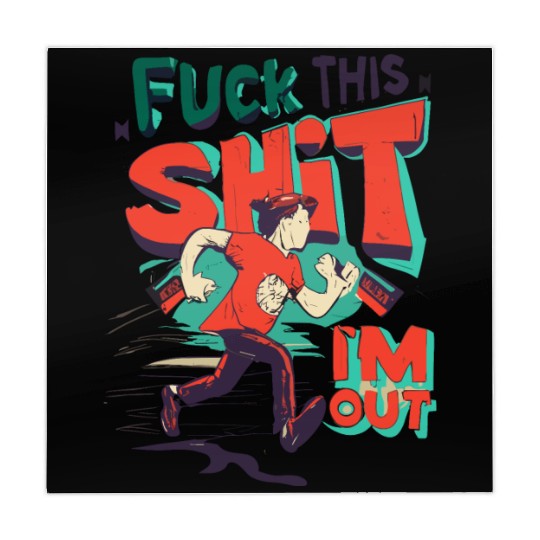 Funny Saying FUCK THIS SHIT - I´M OUT Mahjong Mats