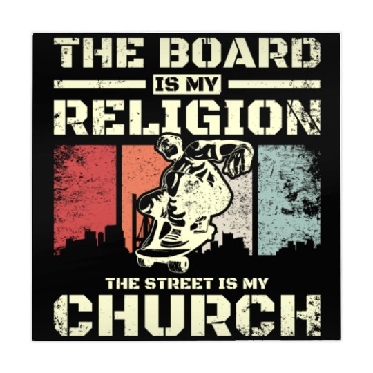 The board is my religion the street is my church Mahjong Mats