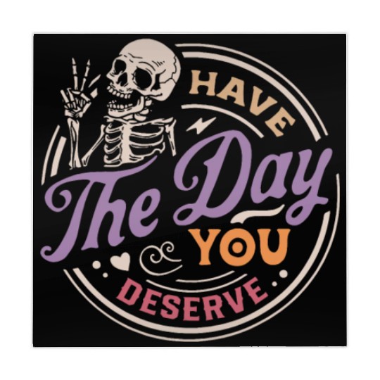 Have The Day You Deserve Peaceful Sign Mahjong Mats