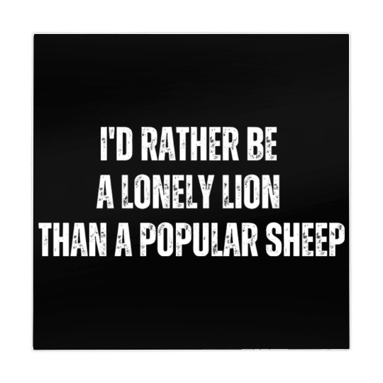 i'd rather be a lonely lion than a popular sheep Mahjong Mats