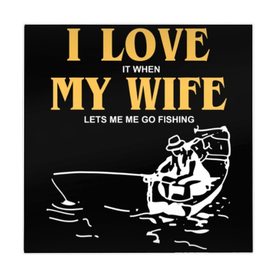 I Love It When My Wife Lets Me Go Fishing Funny Mahjong Mats