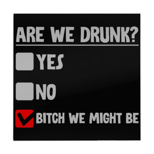 Are We Drunk, Yes No We Might Be 2 Mahjong Mats