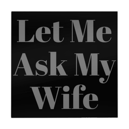 Let Me Ask My Wife Funny Mahjong Mats