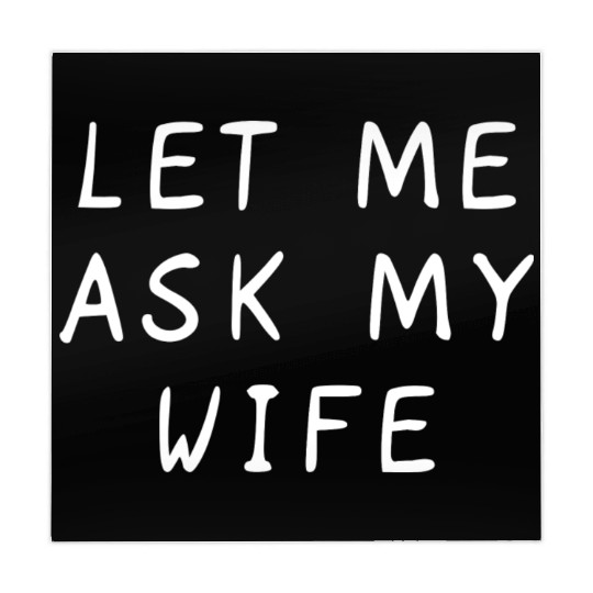 Let Me Ask My Wife Funny Mahjong Mats