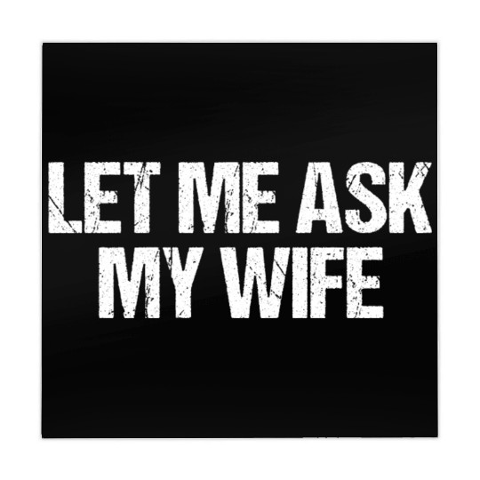 Let Me Ask My Wife Funny Mahjong Mats