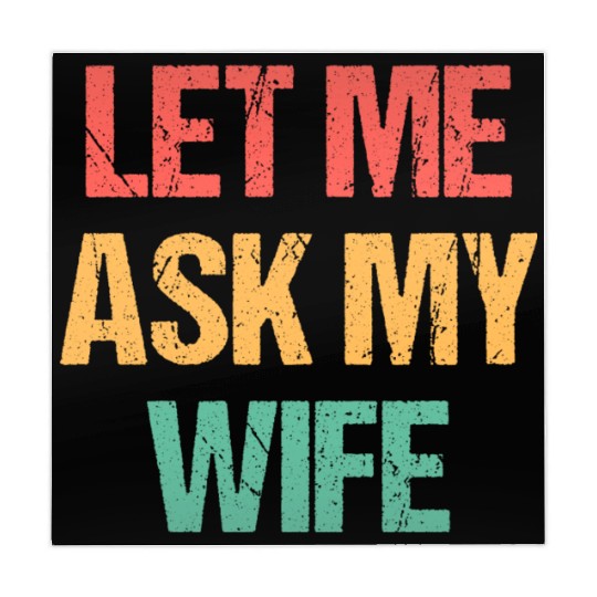 Let Me Ask My Wife Funny Mahjong Mats