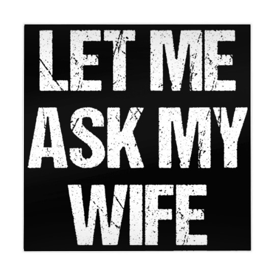 Let Me Ask My Wife Funny Mahjong Mats