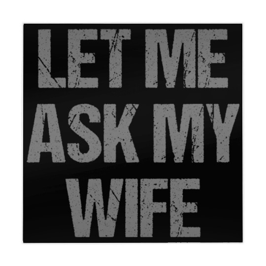 Let Me Ask My Wife Funny Mahjong Mats