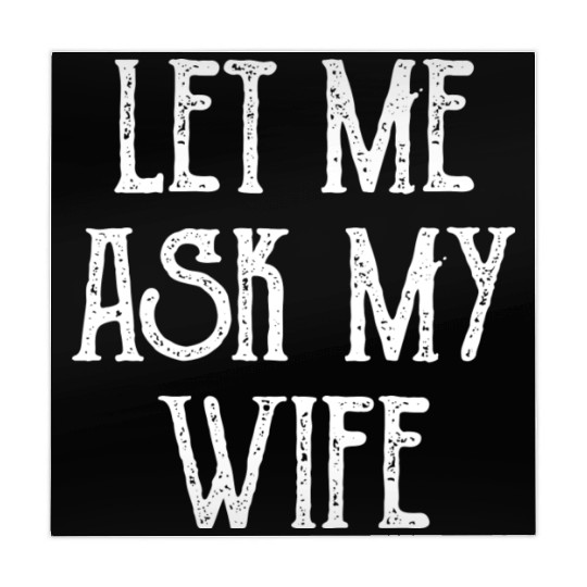 Let Me Ask My Wife Funny Mahjong Mats