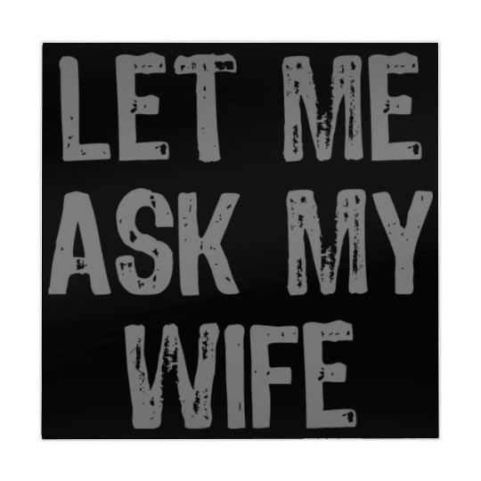 Let Me Ask My Wife Funny Mahjong Mats