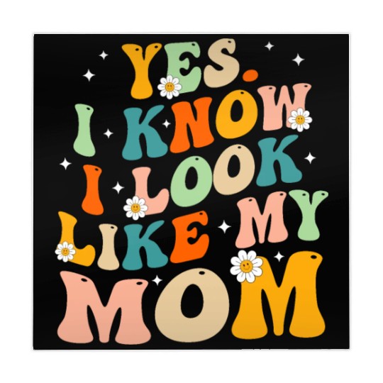 Yes I Know I Look Like My Mom Funny Daughter My Mo Mahjong Mats