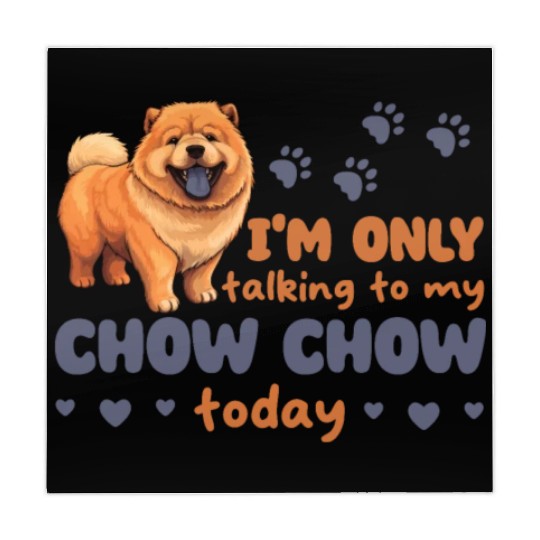 I'm Just Talking To My Chow Chow Today Mahjong Mats