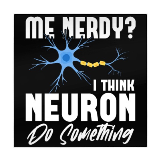 Me Nerdy? I Think Neuron Do Something Neuroscience Mahjong Mats