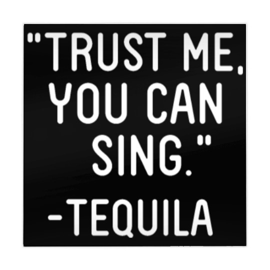 Trust Me You Can Sing - Tequila Mahjong Mats