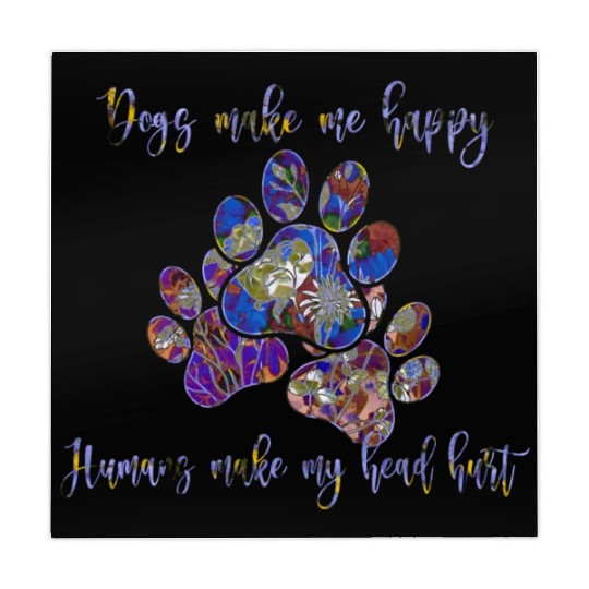 Dogs Make Me Happy Humans Make My Head Hurt Mahjong Mats