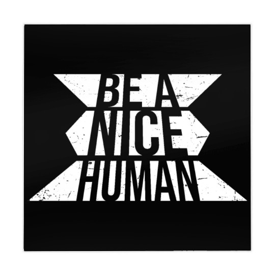 Be A Nice Human Motivate Good Kindness Quote Mahjong Mats