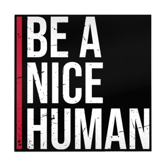 Be A Nice Human Motivate Good Kindness Quote Mahjong Mats