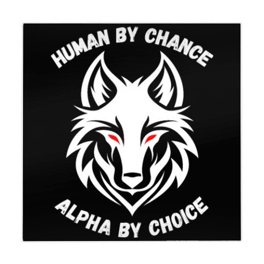 Human By Chance Alpha By Choice Alpha Wolf Mahjong Mats
