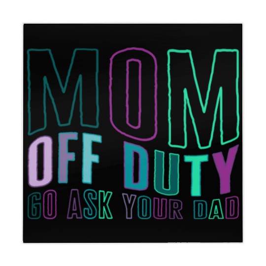 Mother Mahjong Mats, Mom Off Duty Go Ask Your Dad Mahjong Mats,