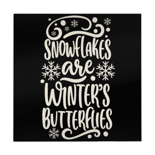 Snowflakes are Winters Butterflies Saying Quote Mahjong Mats