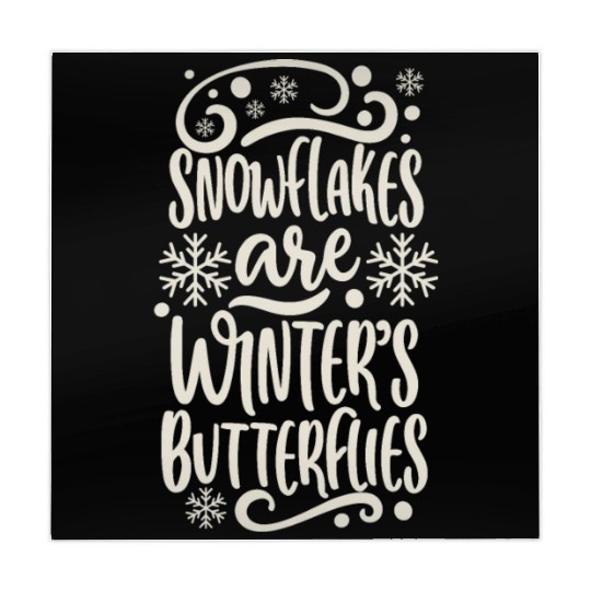 Snowflakes are Winters Butterflies Saying Quote Mahjong Mats
