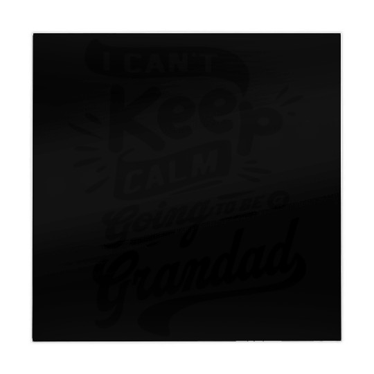 I Can't Keep Calm Going To Be a Grandad Funny Mahjong Mats