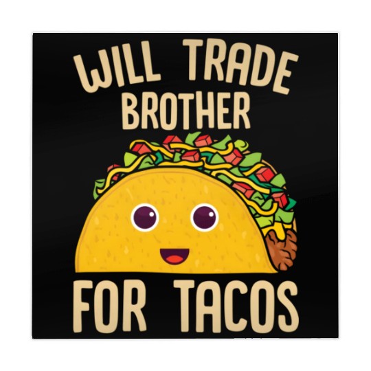 Mecan Food Will Trade Brother For Tacos Taco Mahjong Mats